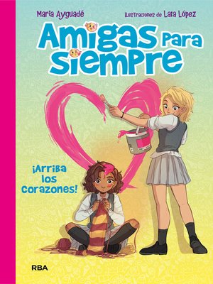 cover image of Amigas para siempre 2--¡Arriba los corazones!